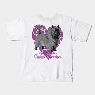 Life's Better with a Cairn Terrier! Especially for Cairn Terrier Dog Lovers! Kids T-Shirt